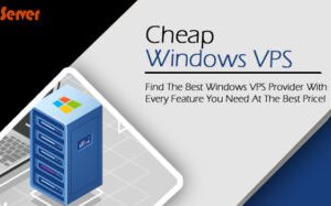 Advantage of Cheap Windows VPS from Onlive Server